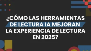Imagen destacada de como las herramientas de lectura ia mejoran la experiencia