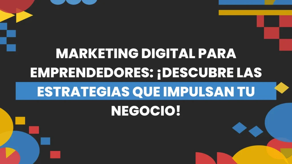 Thumbnail-For-Marketing Digital para Emprendedores ¡Descubre las Estrategias que Impulsan tu Negocio!-By-Macaw